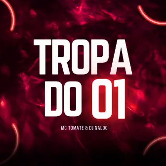 Tropa do 01 by MC TOMATE