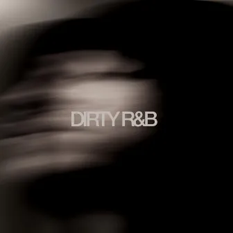 DIRTY R&B by Osco