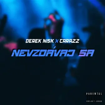 Nevzdávaj Sa by Derek Nisk