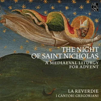 The Night of Saint Nicholas. A Mediaeval Liturgy for Advent by La Reverdie