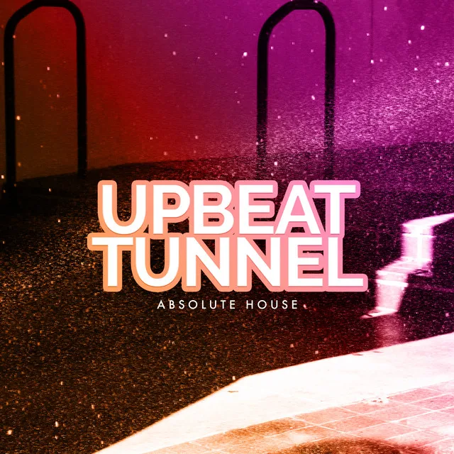 Upbeat Tunnel