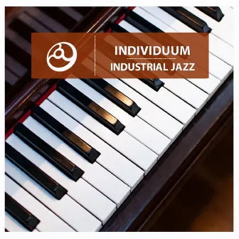 Industrial Jazz by Individuum