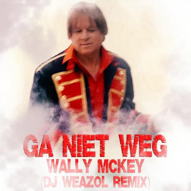 Ga niet weg (DJ Weazol remix)