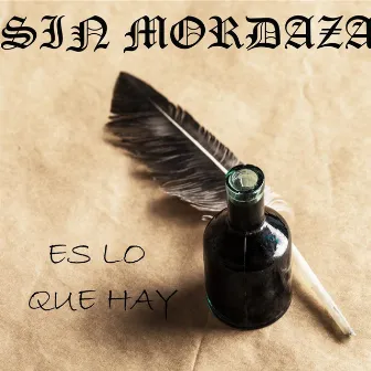 Es Lo Que Hay by Sin Mordaza