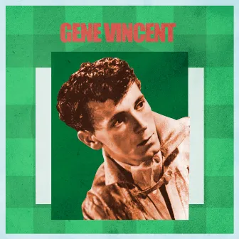 Presenting Gene Vincent by Gene Vincent