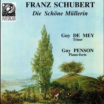 Schubert: Die Schöne Müllerin by Guy De Mey