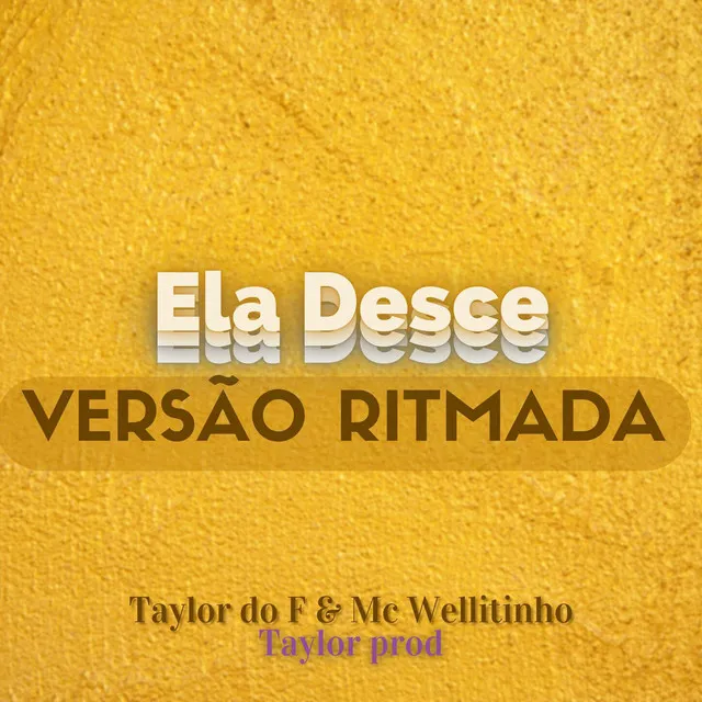 ELA DESCE - VERSÃO RITMADA