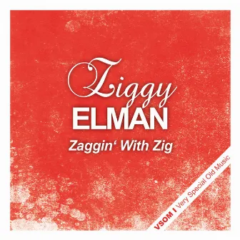 Zaggin' With Zig by Ziggy Elman