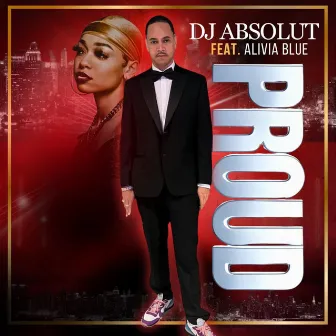 PROUD by DJ Absolut