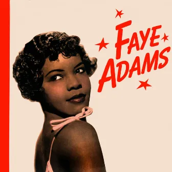 Presenting Faye Adams by Faye Adams