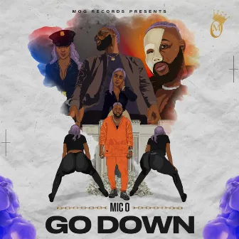 Go Down by Mic O