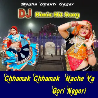 Chhamak Chhamak Nache Ya Gori Nagori by Diwan Arya