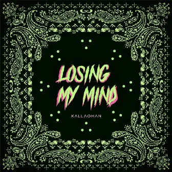 Losing My Mind by Kallaghan