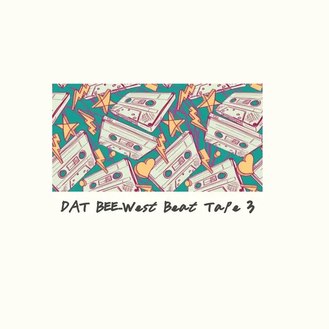 Dat Bee-West Beat Tape 3