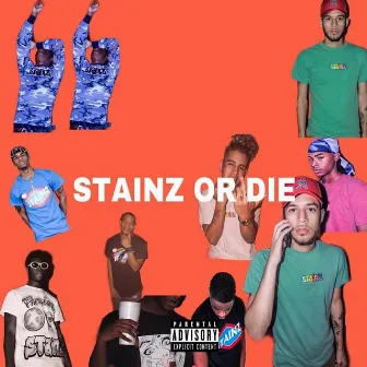 Stainz or Die by Zach Og