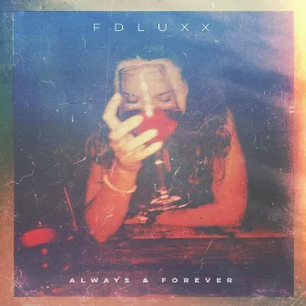 Always & Forever by Fdluxx