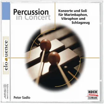 Peter Sadlo: Percussion in Concert by Peter Sadlo