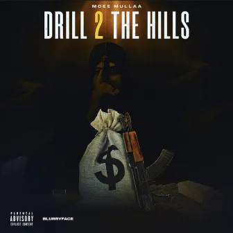 Drill 2 The Hills by Moee Mullaa