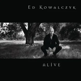 Alive by Ed Kowalczyk