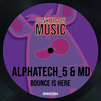 Bounce Is Here by MD