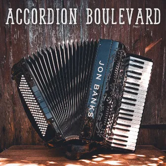 Accordion Boulevard by Jon Banks