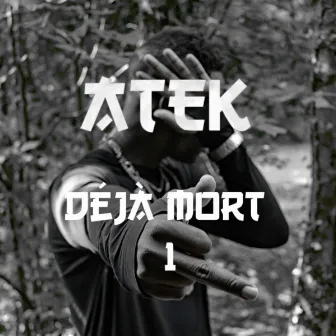 Déjà mort 1 by Atek