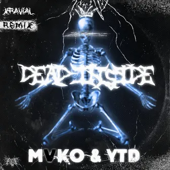 DeadInside (Xravial Remix) by Xravial