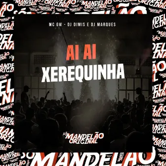 Ai Ai Xerequinha by DJ DIMIS