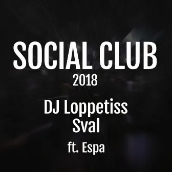 Social Club 2018 by Sval