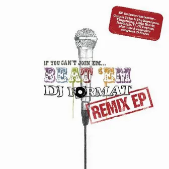 If You Can't Join 'Em…Beat 'Em Remixes by DJ Format