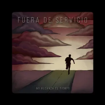 No Alcanza el Tiempo by Fuera de Servicio