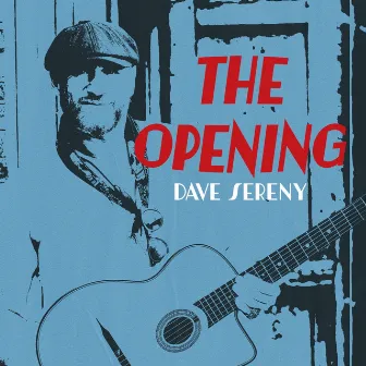 The Opening by Dave Sereny