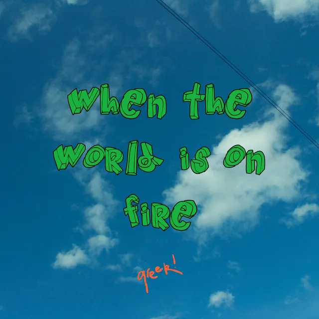 when the world is on fire