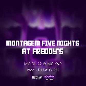 Montagem Five Nights At Freddy's by DJ KAIKY PZS