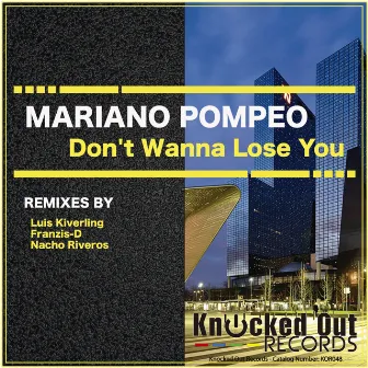 Don't Wanna Lose You by Mariano Pompeo