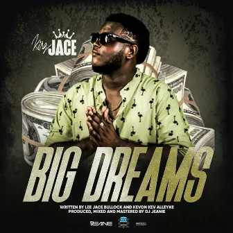 Big Dreams by Jace