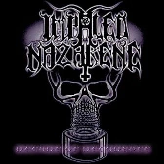 Decade of Decadence by Impaled Nazarene