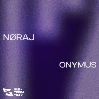 ONYMUS by NØRAJ