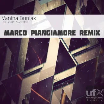 The Crazy Malkovich (Marco Piangiamore Remix) by Vanina Buniak