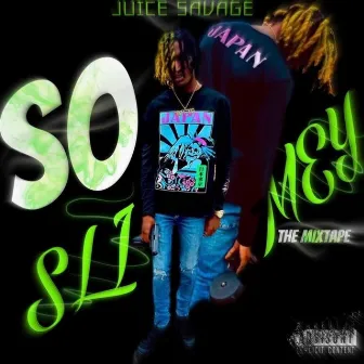 So Slimey by Juice Savage