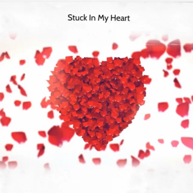 Stuck In My Heart