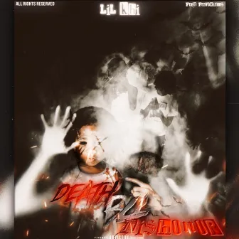 DEATH B4 DiSHONOR by LIL KHI