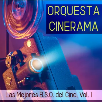 Las Mejores B.S.O. del Cine, Vol. 1 by Orquesta Cinerama