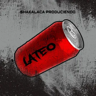 Lateo by shakalaca produciendo