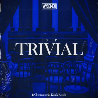 TRIVIAL by PSLP