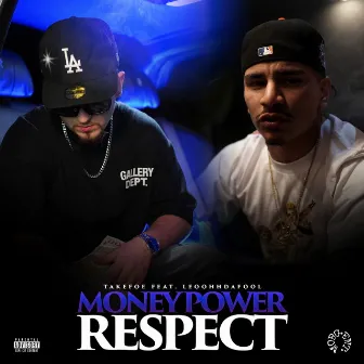 Money Power Respect (feat. LeoohhDaFool) by TakeFoe