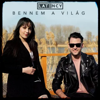 Bennem a világ by Latency