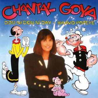 Dou ni dou ni day / Bravo Popeye by Chantal Goya