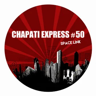 Chapati Express, Vol. 50 by Space Link