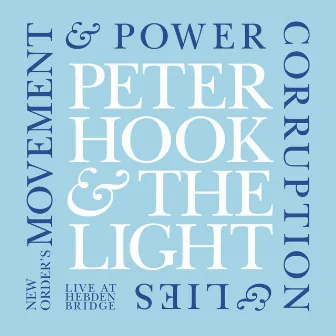 New Order's Movement & Power Corruption & Lies (Live At Hebden Bridge) by Peter Hook and The Light